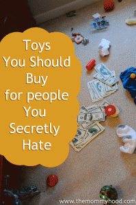 toys_you_should_buy_for_people_you_secretly_hate